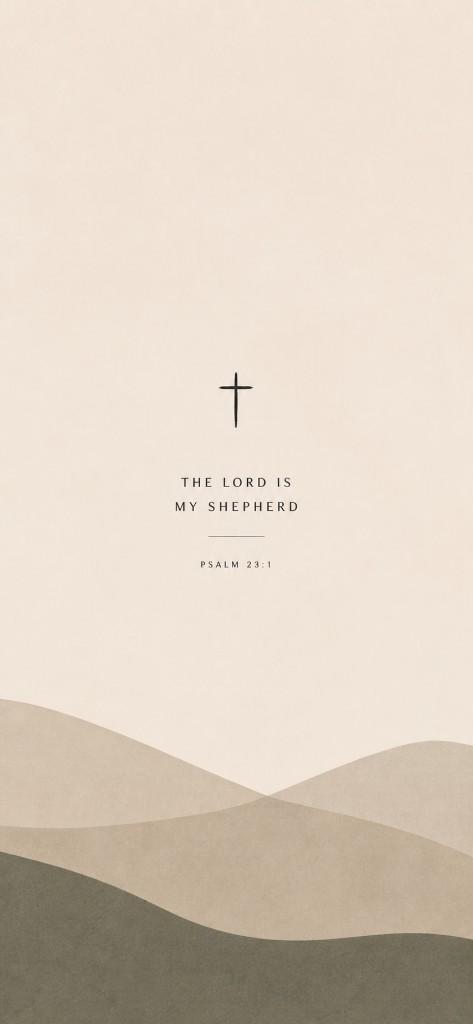 Minimalist Psalm 23:1 — The Lord is my shepherd, neutral boho hills wallpaper
